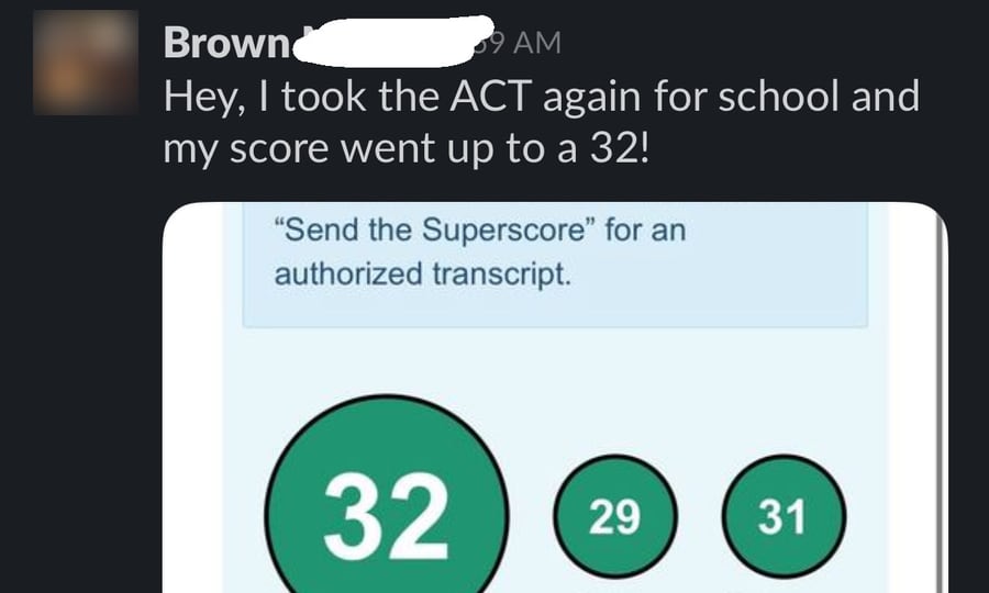 Slack message from Brown: 'Hey, I took the ACT again for school and my score went up to a 32!' with her ACT score page showing a 32