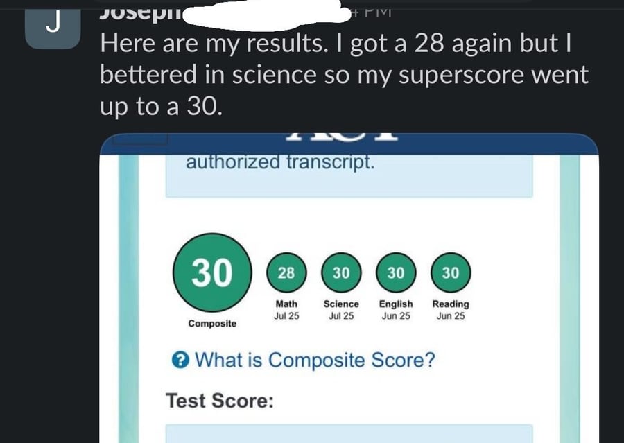 Slack message from Joseph sharing his results, with his ACT score page showing a 30 composite: Math 28, Science 30, English 30, Reading 30